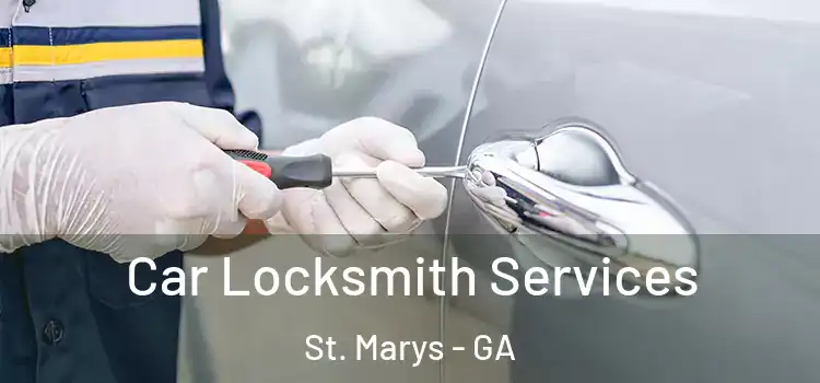 Car Locksmith Services St. Marys - GA