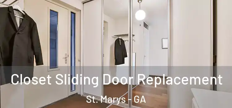Closet Sliding Door Replacement St. Marys - GA