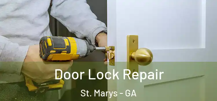 Door Lock Repair St. Marys - GA