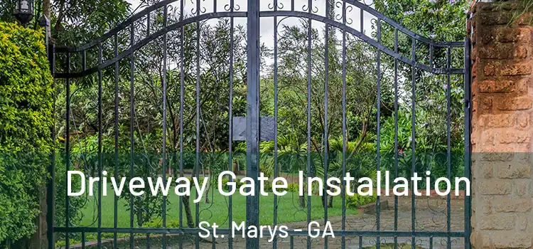 Driveway Gate Installation St. Marys - GA