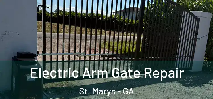 Electric Arm Gate Repair St. Marys - GA