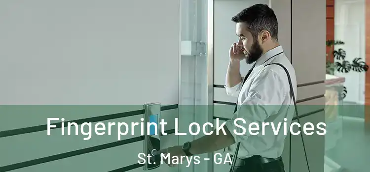 Fingerprint Lock Services St. Marys - GA