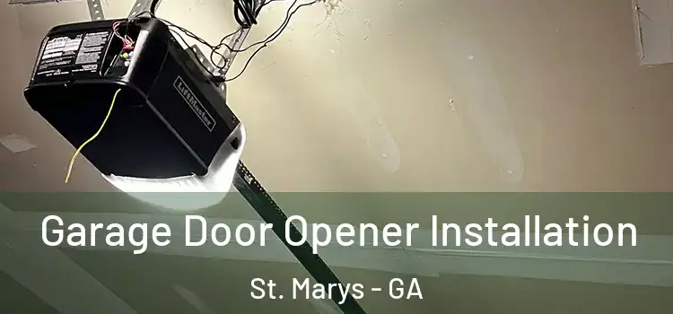  Garage Door Opener Installation St. Marys - GA