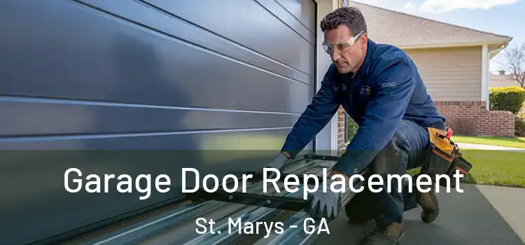  Garage Door Replacement St. Marys - GA