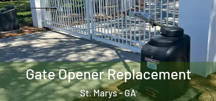 Gate Opener Replacement St. Marys - GA