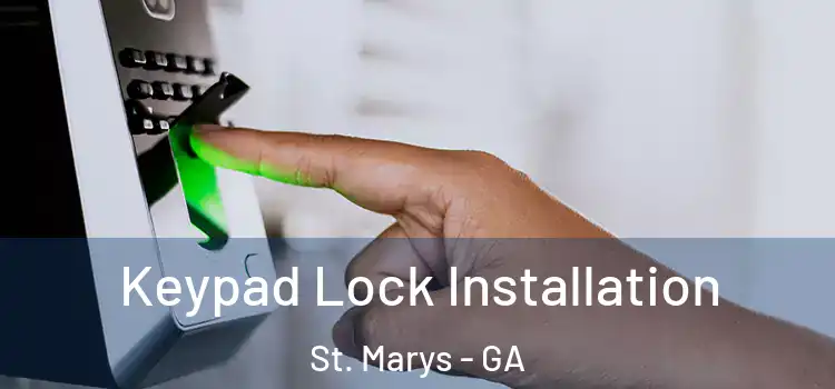Keypad Lock Installation St. Marys - GA