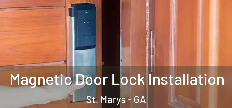  Magnetic Door Lock Installation St. Marys - GA