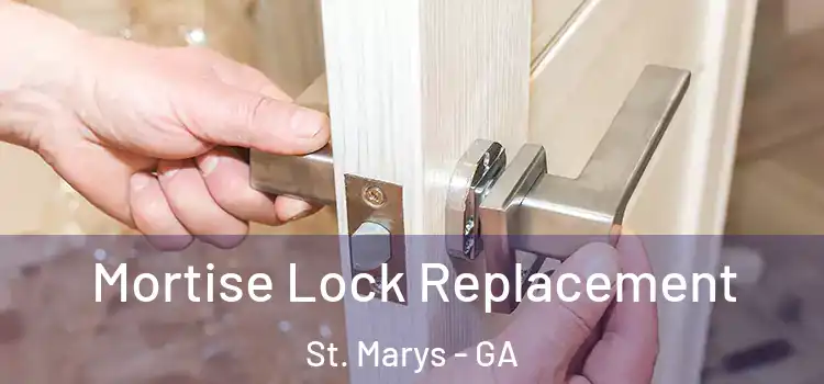 Mortise Lock Replacement St. Marys - GA