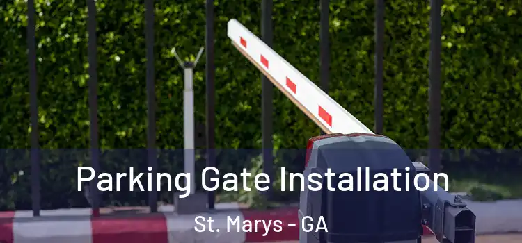 Parking Gate Installation St. Marys - GA