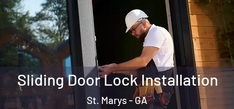 Sliding Door Lock Installation St. Marys - GA