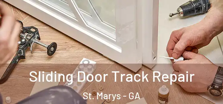  Sliding Door Track Repair St. Marys - GA