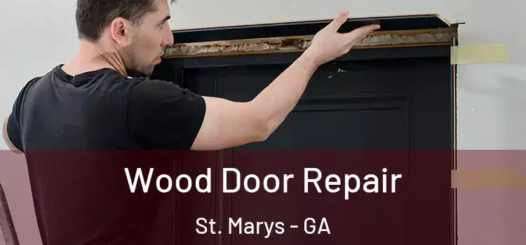 Wood Door Repair St. Marys - GA